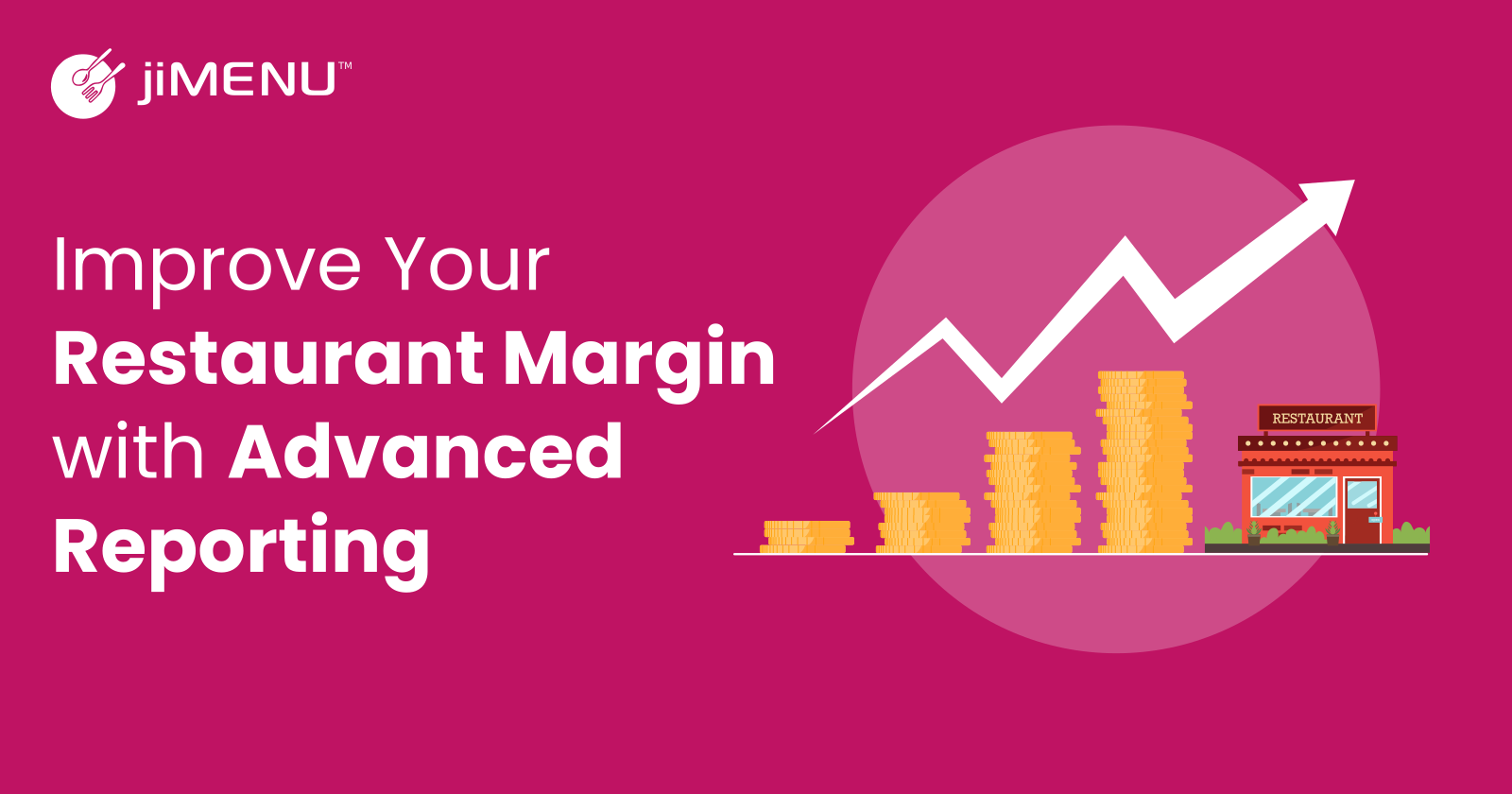 Improve Your Restaurant Margin With Advanced Reporting