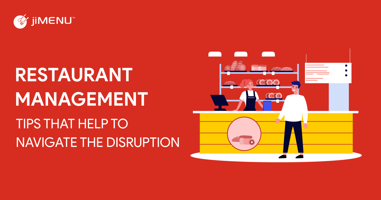 Restaurant Management Tips To Navigate The Disruption During The Pandemic