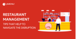 Restaurant Management Tips To Navigate The Disruption During The Pandemic