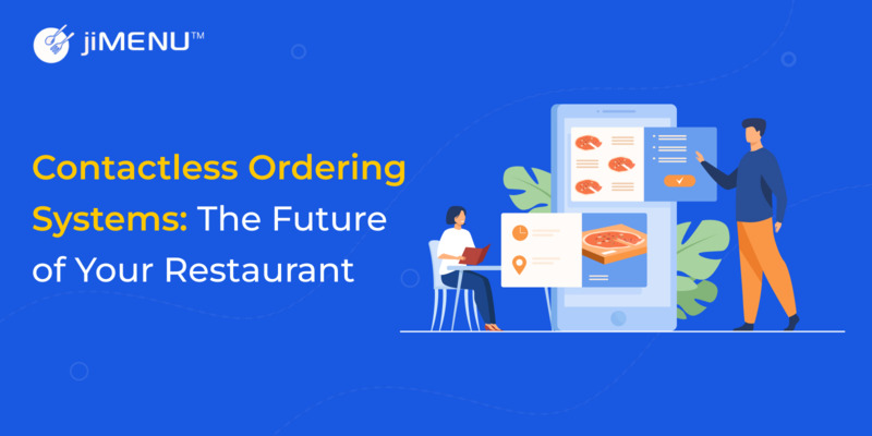 Contactless Ordering Systems: The Future of Your Restaurant