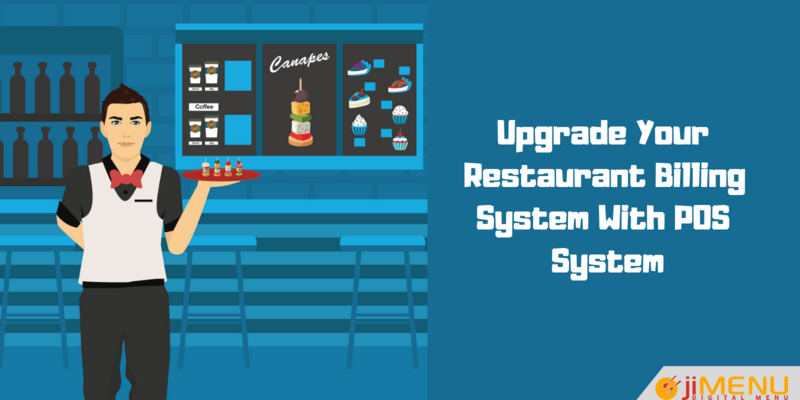 Upgrade Your Restaurant Billing System With POS System