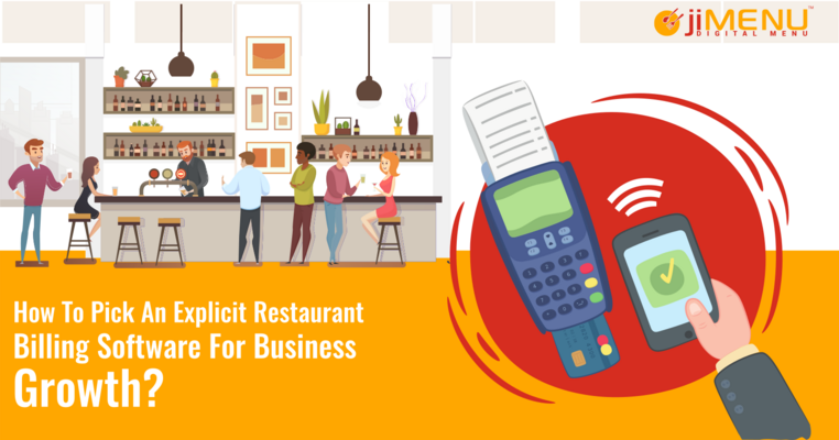 How To Pick An Explicit Restaurant Billing Software For Business Growth