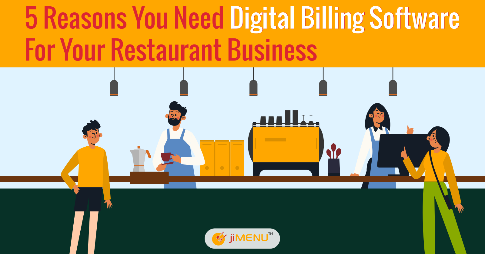 5 Reasons You Need Digital Billing Software For Your Restaurant Business